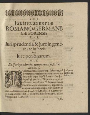 Iursiprudentiae Romano-Germanici Forensis Lib. I. De Iursiprudentia & iure in genere; ac in specie De Iure personarum.