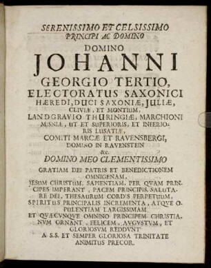 Serenissimo Et Celsissimo Principi Ac Domino Domino Johanni Georgio Tertio, Electoratus Saxonici Hæredi, Duci Saxoniæ [...]