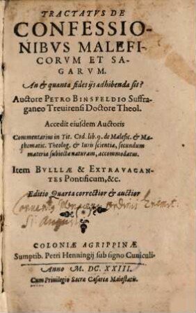 Tractatus De Confessionibus Maleficorum Et Sagarum : An & quanta fides iis adhibenda sit?