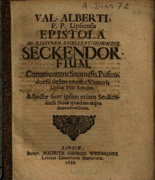 Epistola ad illustrem ... Seckendorfium, commentum Samuelis Pufendorfii de invenusto veneris Lipsicae pullo refutans