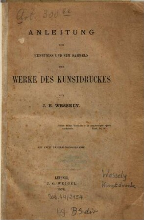 Anleitung zur Kenntniss und zum Sammeln der Werke des Kunstdruckes