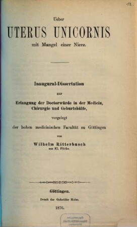 Ueber Uterus unicornis mit Mangel einer Niere : Inaug.-Diss.