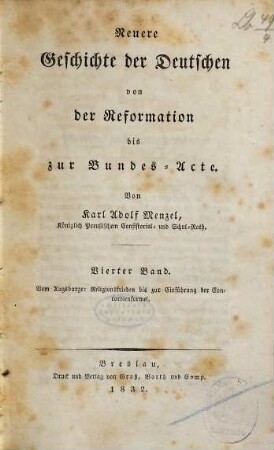 Neuere Geschichte der Deutschen von der Reformation bis zur Bundes-Acte, Vierter Band. Vom Augsburger Religionsfrieden bis zur Einführung der Concordienformel