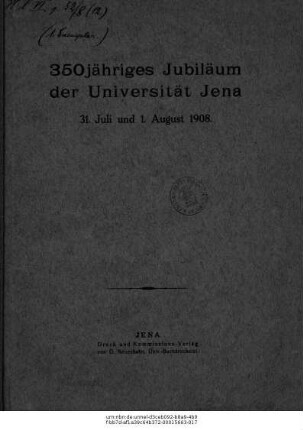 350jähriges Jubiläum der Universität Jena : 31. Juli und 1. August 1908 ; [Festreden]