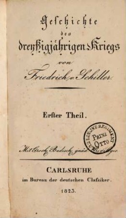 F. v. Schillers sämmtliche Werke, 2. Geschichte des dreyssigjährigen Krieges. Th. 1. - 1823. - 261 S.