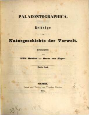 Palaeontographica : Beiträge zur Naturgeschichte d. Vorzeit. 2, 2. 1852
