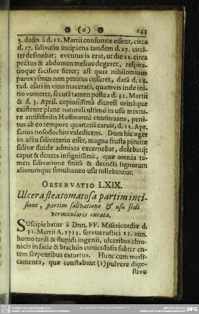 Observatio LXIX. Ulcera steatomatosa partim incisione, partium salivatione & usu sedi vermicularis curata