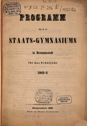 Programm des K.K. Staats-Gymnasiums in Hermannstadt für das Schuljahr ..., 1865/66 (1866)