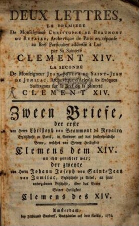 Deux Lettres: la première de M. Christophe de Beaumont du Repaire, archéveque de Paris, au Bref de Clement XIV. ...