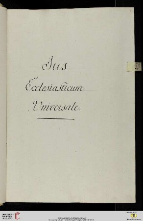 Einleitung zum zweiten Titulus (der Classis IV Iuridica): Jus Ecclesiasticum Universale