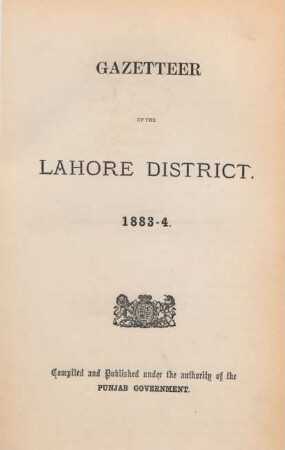 Gazetteer of the Lahore District : 1883 - 4