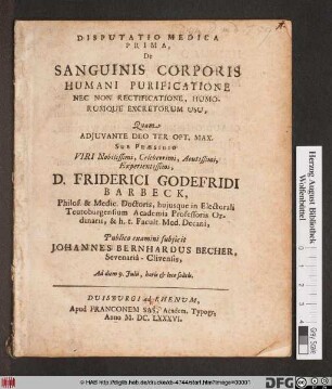 Disputatio Medica Prima, De Sanguinis Corporis Humani Purificatione Nec Non Rectificatione, Humorumque Excretorum Usu