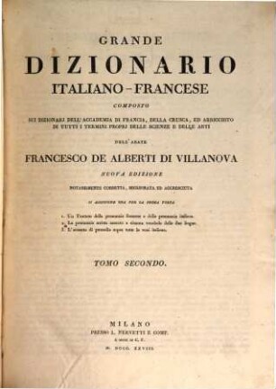 Grand dictionnaire Français -Italien : compose sur les dictionnaires de l'academie de France et de la crusca, enrichi de tous les termes tecniques des sciences et des arts, 2