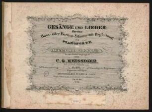 Gesänge Und Lieder für eine Bass- oder Bariton-Stimme mit Begleitung des Pianoforte Op. 121 : 33te Liedersammlung, 9te Sammlung der Bassgesänge