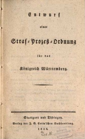 Entwurf einer Straf-Prozeß-Ordnung für das Königreich Württemberg