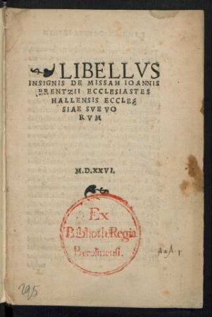 LIBELLVS || INSIGNIS DE MISSAH IOANNIS || BRENTZII ECCLESIASTES || HALLENSIS ECCLE=||SIAE SVEVO||RVM ||