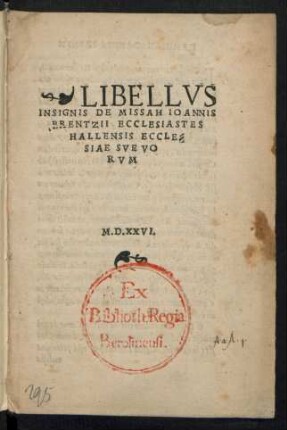 LIBELLVS || INSIGNIS DE MISSAH IOANNIS || BRENTZII ECCLESIASTES || HALLENSIS ECCLE=||SIAE SVEVO||RVM ||