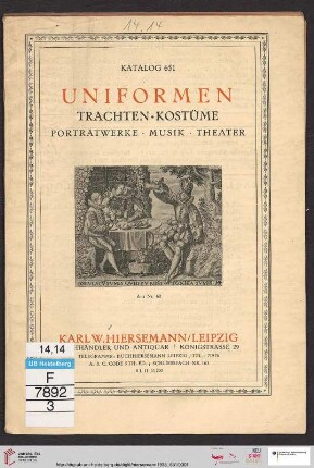 Nr. 651: Katalog: Uniformen : Trachten, Kostüme, Porträtwerke, Musik, Theater