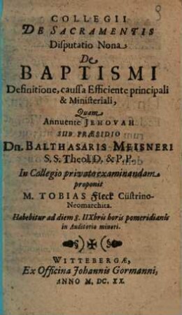 Collegii De Sacramentis Disputatio ..., Nona. De Baptismi Definitione, caussa Efficiente ...