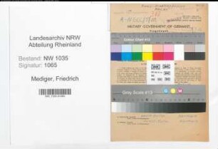 Entnazifizierung Friedrich Mediger , geb. 13.07.1889 (Steiger)