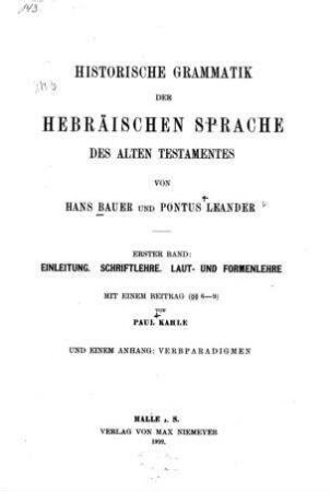 Historische Grammatik der hebräischen Sprache des Alten Testaments / von Hans Bauer und Pontus Leander