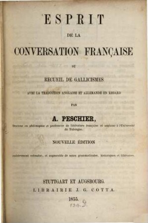 Esprit de la conversation française : ou recueil de gallicismes avec la traduction anglaise et allemande en regard