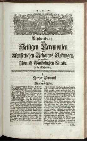 Beschreibung Der Heiligen Ceremonien und Aeusserlichen Religions-Uebungen, Der sogenannten Römisch-Katholischen Kirche. Erste Abtheilung