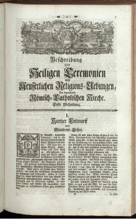 Beschreibung Der Heiligen Ceremonien und Aeusserlichen Religions-Uebungen, Der sogenannten Römisch-Katholischen Kirche. Erste Abtheilung