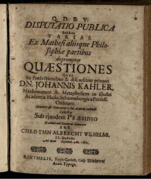 Disputatio Publica Exhibens Varias Ex Mathesi aliisque Philosophiae partibus depromptas Quaestiones