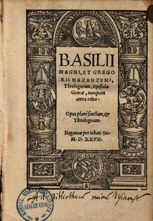 Basilii Magni, Et Gregorii Nazanzeni, Theologorum, Epistolae Graecae : Opus plane sanctum, & Theologicum