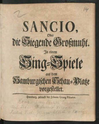 Sancio, Oder die Siegende Großmuht : In einem Sing-Spiele auf dem Hamburgischen Schau-Platze vorgestellet