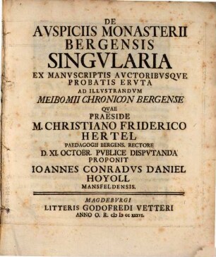 De auspiciis monasterii Bergensis singularia : ex manuscriptis autoribusque probatis eruta, ad illustrandum Meibomii chronicon Bergense