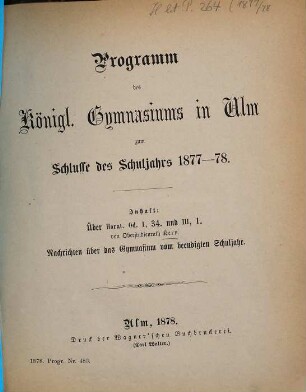 Programm des Kgl. Gymnasiums in Ulm : zum Schlusse d. Schuljahrs .... 1877/78