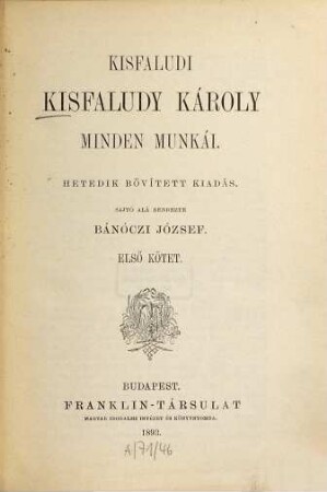 Minden munkái, 1. Lyrai költemények [u.a.]