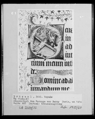 Ms 11060-61, Stundenbuch des Duc de Berry, fol. 187: Initiale mit Kreuzigung