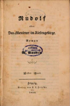 Rudolf oder Das Abenteuer im Riesengebirge : Roman von M. Norden. 1
