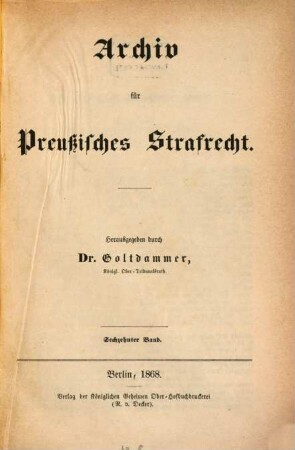 Archiv für preußisches Strafrecht. 16. 1868