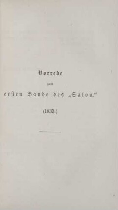 Vorrede zum ersten Bande des "Salon" (1833.)