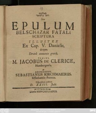 [...] Seu Epulum Belschazar Fatali Scriptura Illustre Ex Cap. V. Danielis,