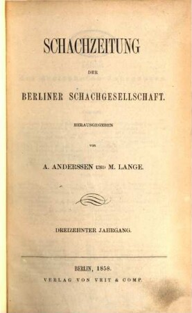Schachzeitung. 13, 13. 1858