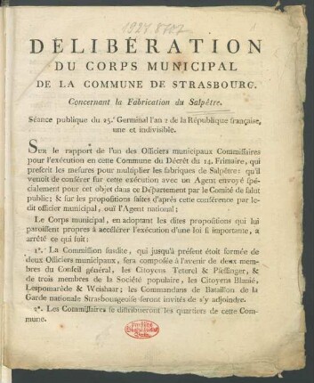 Délibération Du Corps Municipal De La Commune De Strasbourg. Concernant la Fabrication du Salpêtre : Séance publique du 25.e Germinal l'an 2 de la République française, une et indivisible