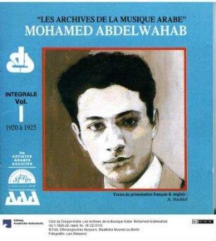 Les Archives de la Musique Arabe. Mohamed Abdelwahab. Vol.1,1920-25