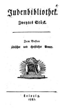 Judenbibliothek : zum Besten jüdischer und christlicher Armen / [Verf.: Friedrich Leberecht Schönemann]