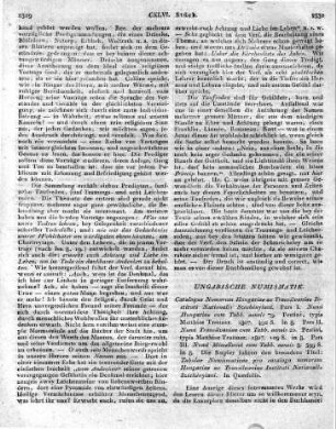 Catalogus Numorum Hungariae ac Transilvaniae Instituti Nationalis Széchényiani. Pars I. Numi Hungariae cum Tabb. aeneis 79. Pestini, typis Matthiae Trattner. 1807. 492 S. in 8. Pars II. Numi Transilvaniae cum Tabb. aeneis 20. Pestini, typis Matthiae Trattner. 1807. 109 S. in 8. Pars III. Numi Miscellanei cum Tabb. aeneis 8. 399 S. in 8. Die Kupfer führen den besondern Titel: Tabulae Numismaticae pro catalogo numorum Hungariae ac Transilvaniae Instituti Nationalis Szèchènyiani. In Querfolio.