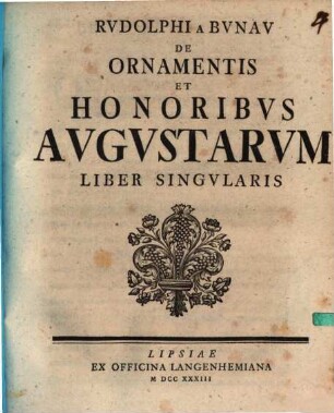 Rudolphi a Bunau De ornamentis et honoribus augustarum liber singularis