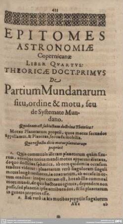 EPITOMES ASTRONOMIAE Copernicanae LIBER QUARTUS: THEORICAE DOCT.PRIMUS De Partium Mundanarum...