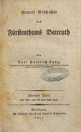 Neuere Geschichte des Fürstenthums Baireuth, Zweiter Theil. Vom Jahr 1527 bis zum Jahr 1557.