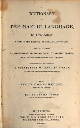 A Dictionary of the Gaelic Language : in 2 Parts, I. Gaelic and English, II. English and Gaelic