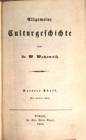 Allgemeine Culturgeschichte, 3. Die neuere Zeit
