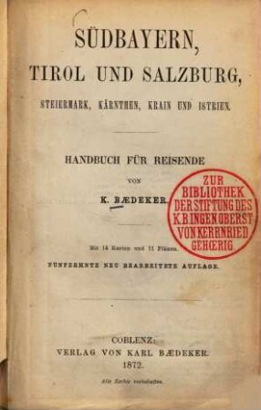 Südbayern, Tirol und Salzburg, Steiermark, Kärnthen, Krain und Istrien : Handbuch für Reisende